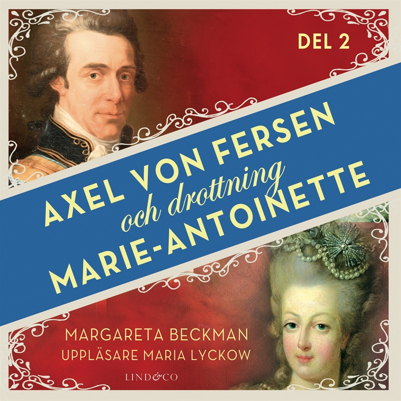 Axel von Fersen och drottning Marie-Antoinette – Del 2 - Bild 2